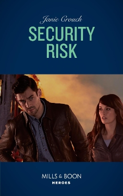 Security Risk (The Risk Series: A Bree and Tanner Thriller, Book 2) (Mills & Boon Heroes) by Janie Crouch