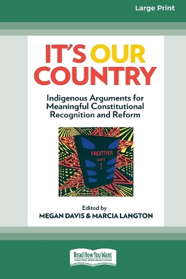 It's our country by Megan Davis and Marcia Langton