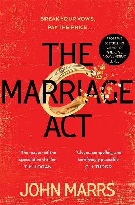 The Marriage Act: The unmissable speculative thriller from the author of The One by John Marrs