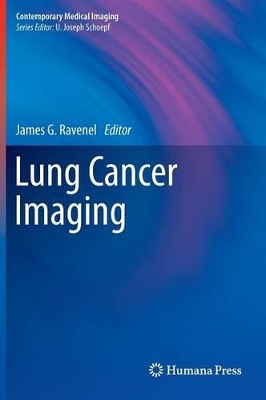 Lung Cancer Imaging by James G. Ravenel