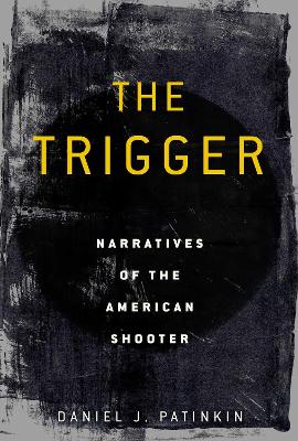 Trigger by Daniel J. Patinkin