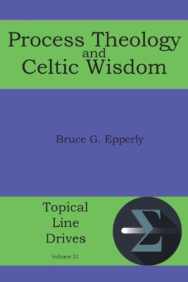 Process Theology and Celtic Wisdom book