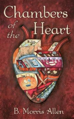 Chambers of the Heart: speculative stories by B Morris Allen