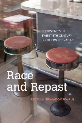 Race and Repast: Foodscapes in Twentieth-Century Southern Literature book