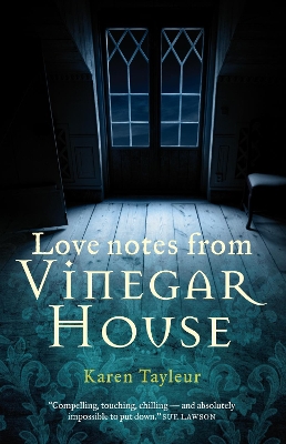 LOVE NOTES FROM VINEGAR HOUSE by Karen Tayleur