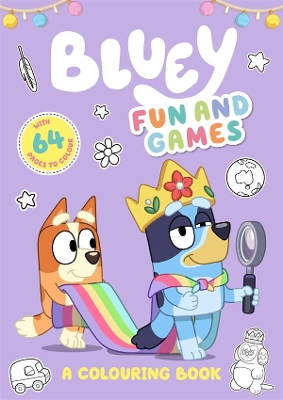Bluey: Fun and Games: A Colouring Book book