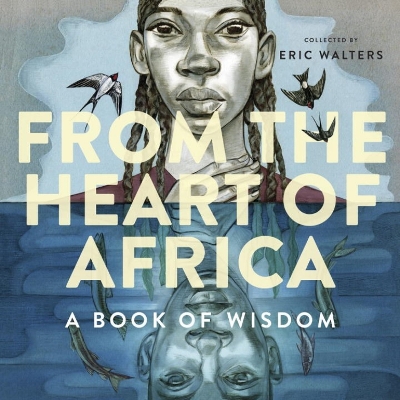 From The Heart Of Africa: A Book Of Wisdom book