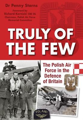 Truly of the few: The Polish Air Force in the Defence of Britain book