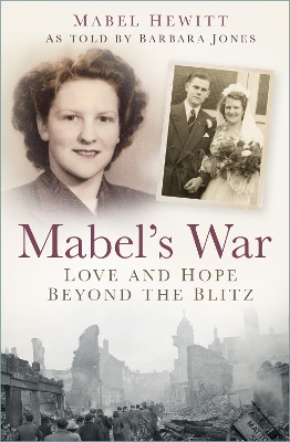 Mabel's War: Love and Hope Beyond the Blitz book