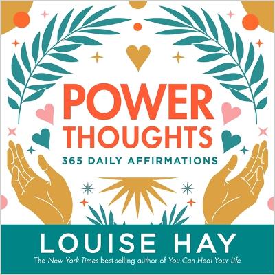 Power Thoughts: 365 Daily Affirmations by Louise Hay