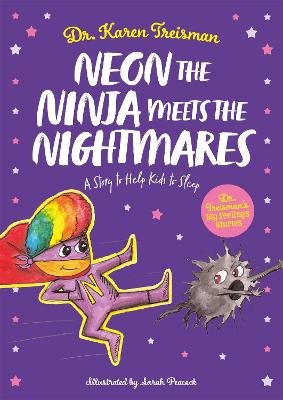 Neon the Ninja Meets the Nightmares: A Story to Help Kids to Sleep book