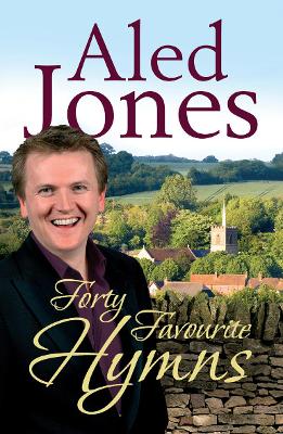 Aled Jones' Forty Favourite Hymns book