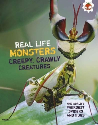 Real Life Monsters Creepy Crawly Creatures book