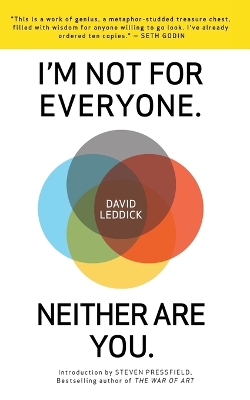 I'm Not for Everyone. Neither Are You. book