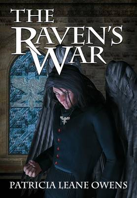 The Raven's War by Patricia Leane Owens