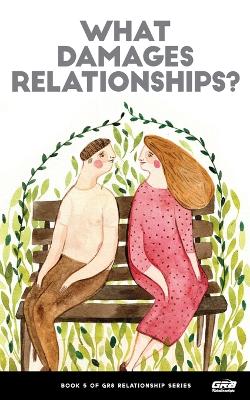 What Damages Relationships? book