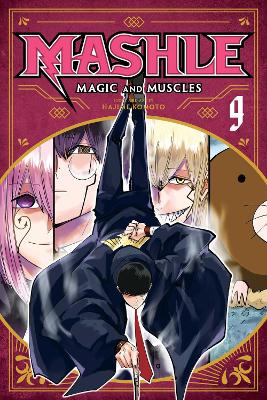 Mashle: Magic and Muscles, Vol. 9 book