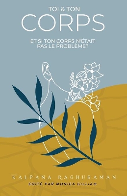 Toi et Ton Corps: Et si ton corps n'était pas le problème? book