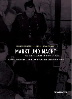 Markt und Macht: Der Kunsthandel im »Dritten Reich« by Uwe Fleckner