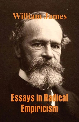 Essays in Radical Empiricism by William James