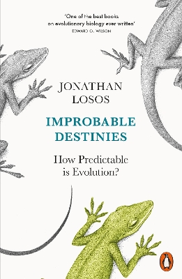 Improbable Destinies by Jonathan Losos