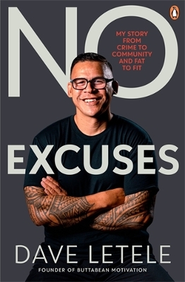 No Excuses: My Story: From crime to community and fat to fit book