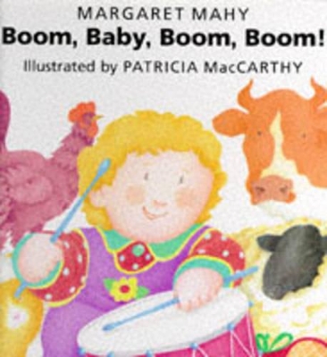 Boom, Baby, Boom, Boom! by Margaret Mahy