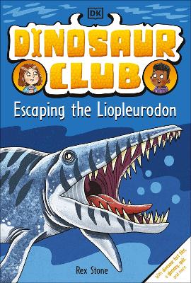 Dinosaur Club: Escaping the Liopleurodon book