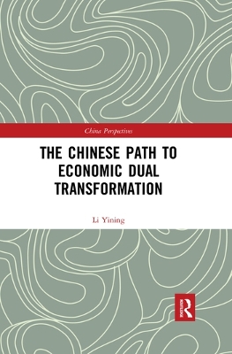 The Chinese Path to Economic Dual Transformation book