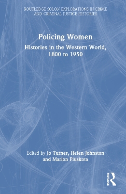 Policing Women: Histories in the Western World, 1800 to 1950 book