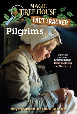 Magic Tree House Fact Tracker #13 Pilgrims by Mary Pope Osborne