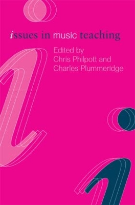Issues in Music Teaching by Chris Philpott