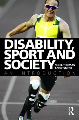 Disability, Sport and Society by Nigel Thomas