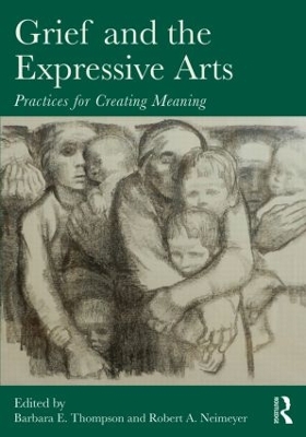 Grief and the Expressive Arts by Barbara E. Thompson
