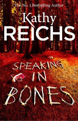 Speaking in Bones by Kathy Reichs