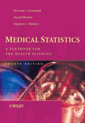 Medical Statistics - a Textbook for the Health Sciences 4E by Stephen J. Walters