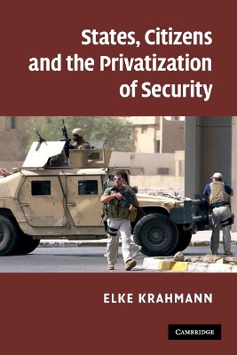 States, Citizens and the Privatisation of Security book