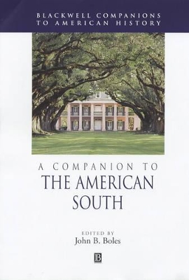 A A Companion to the American South by John B. Boles