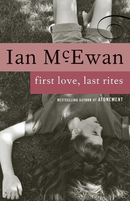 First Love, Last Rites/Stories by Ian McEwan