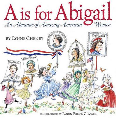 A is for Abigail: An Almanac of Amazing American Women book