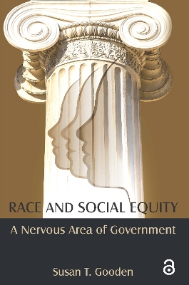 Race and Social Equity: A Nervous Area of Government by Susan T Gooden