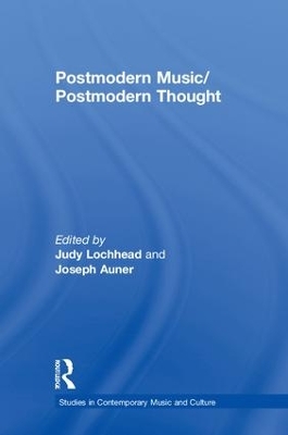 Postmodern Music/postmodern Thought by Judy Lochhead