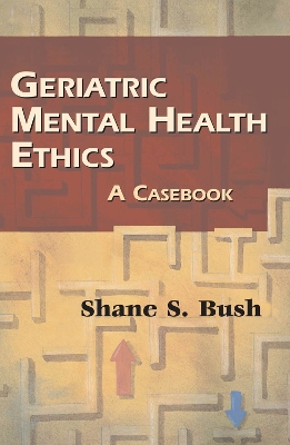 Geriatric Mental Health Ethics book