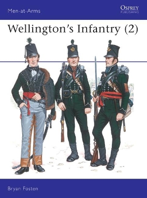 Wellington's Infantry by Bryan Fosten