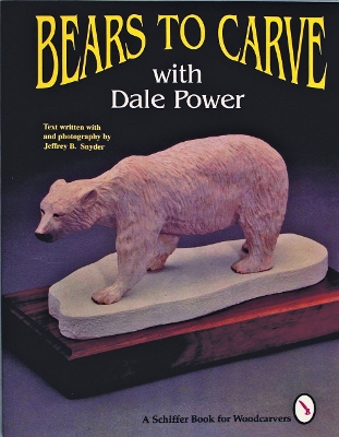 Bears to Carve with Dale Power book