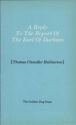 Reply to the Report of the Earl of Durham book
