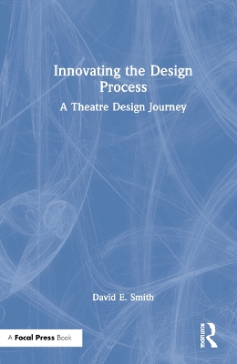 Innovating the Design Process: A Theatre Design Journey book