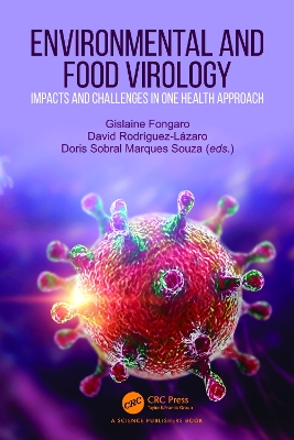 Environmental and Food Virology: Impacts and Challenges in One Health Approach by Gislaine Fongaro