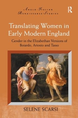 Translating Women in Early Modern England by Selene Scarsi