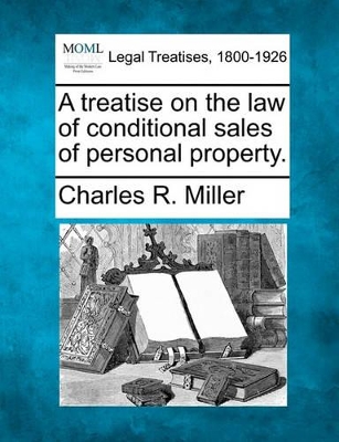 A Treatise on the Law of Conditional Sales of Personal Property. book